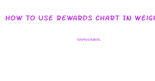 How To Use Rewards Chart In Weight Loss