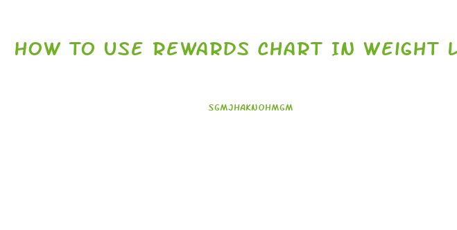 How To Use Rewards Chart In Weight Loss