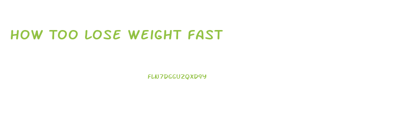 How Too Lose Weight Fast