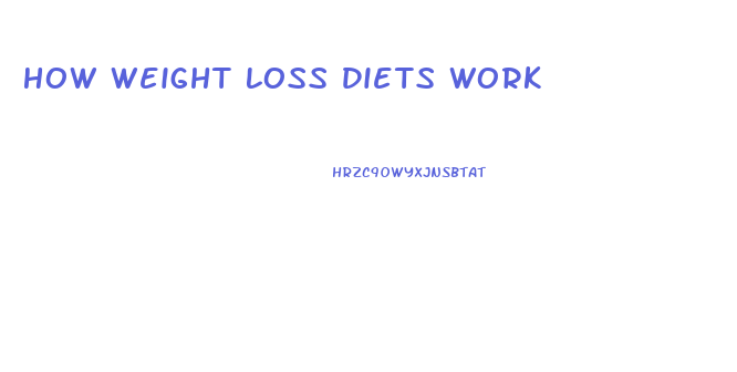 How Weight Loss Diets Work