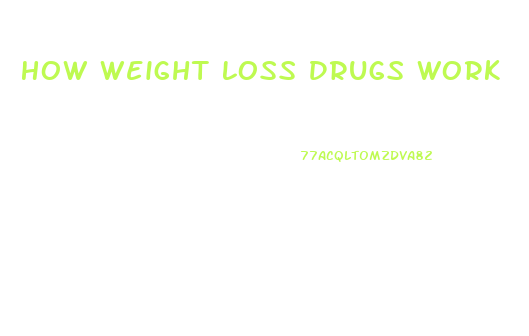 How Weight Loss Drugs Work