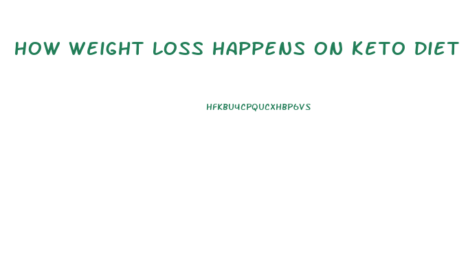 How Weight Loss Happens On Keto Diet