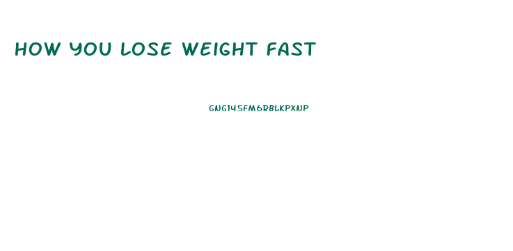 How You Lose Weight Fast