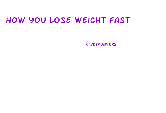 How You Lose Weight Fast