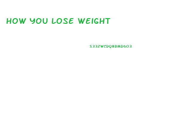 How You Lose Weight