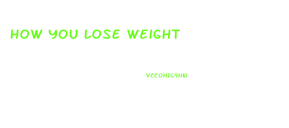 How You Lose Weight