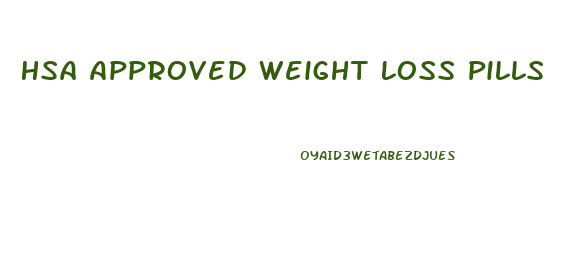 Hsa Approved Weight Loss Pills