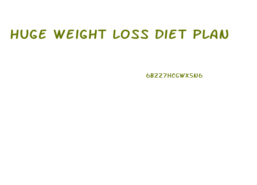 Huge Weight Loss Diet Plan