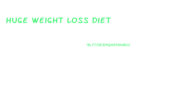 Huge Weight Loss Diet