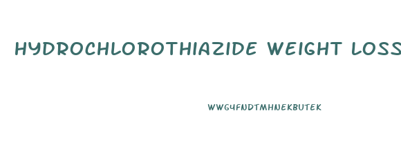 Hydrochlorothiazide Weight Loss Pill