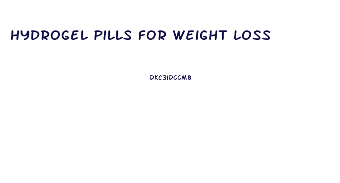 Hydrogel Pills For Weight Loss