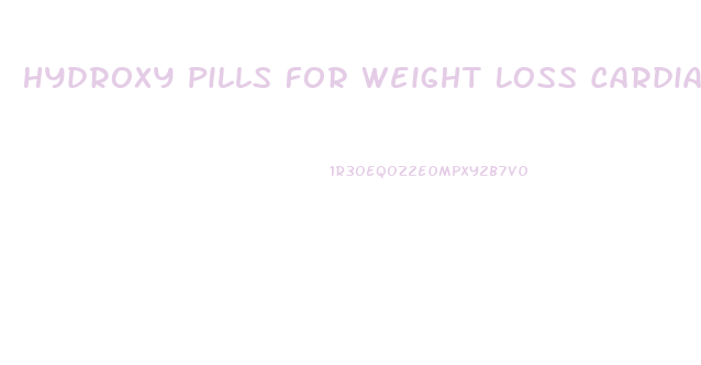 Hydroxy Pills For Weight Loss Cardiac Arrest