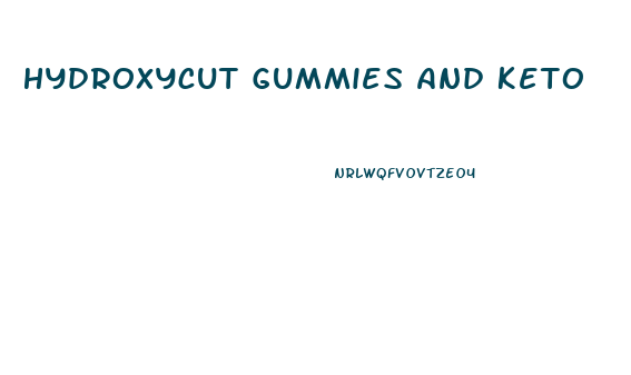 Hydroxycut Gummies And Keto