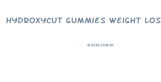 Hydroxycut Gummies Weight Loss Plus Vitamins