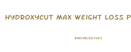 Hydroxycut Max Weight Loss Pills