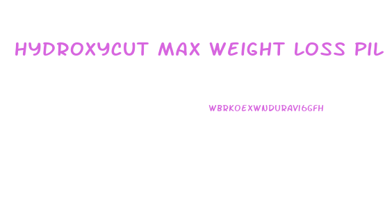 Hydroxycut Max Weight Loss Pills