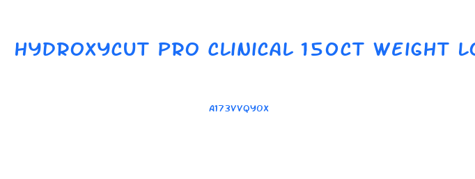 Hydroxycut Pro Clinical 150ct Weight Loss Pills