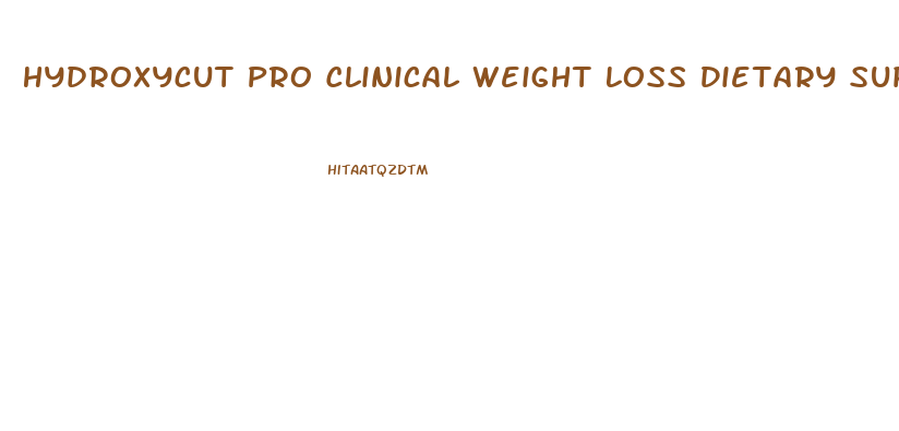 Hydroxycut Pro Clinical Weight Loss Dietary Supplement Pills