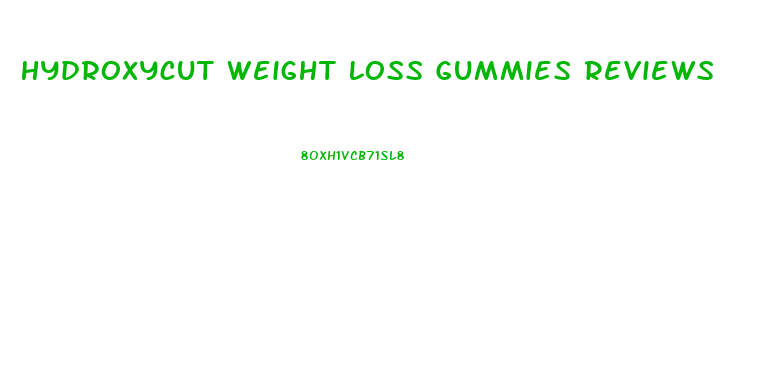 Hydroxycut Weight Loss Gummies Reviews