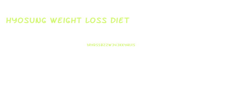 Hyosung Weight Loss Diet