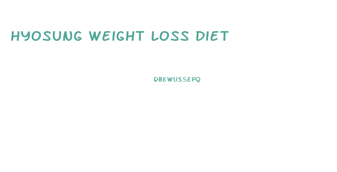 Hyosung Weight Loss Diet