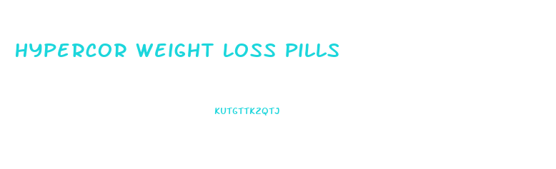 Hypercor Weight Loss Pills