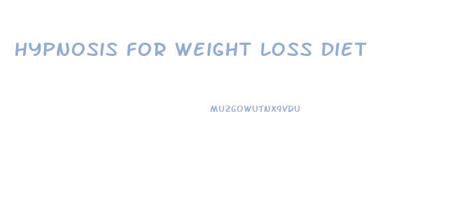 Hypnosis For Weight Loss Diet