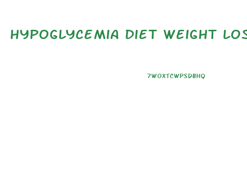 Hypoglycemia Diet Weight Loss Calorie