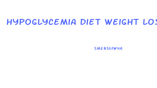 Hypoglycemia Diet Weight Loss Calorie