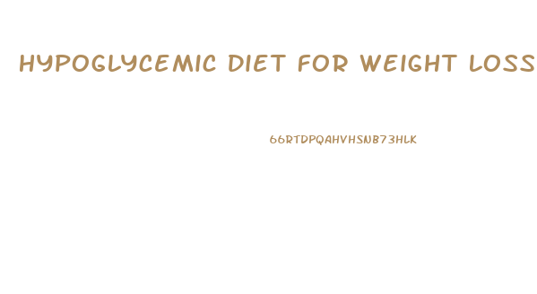 Hypoglycemic Diet For Weight Loss Reddit