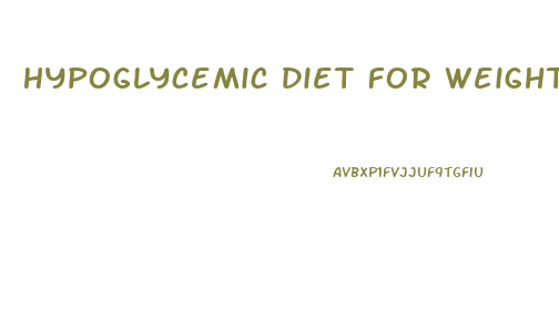 Hypoglycemic Diet For Weight Loss