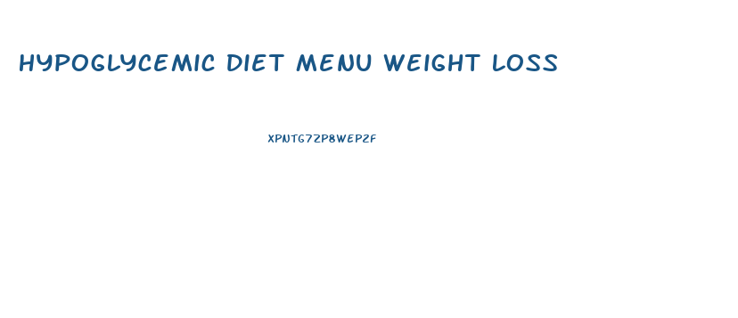 Hypoglycemic Diet Menu Weight Loss