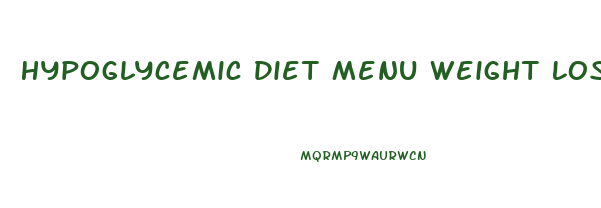 Hypoglycemic Diet Menu Weight Loss