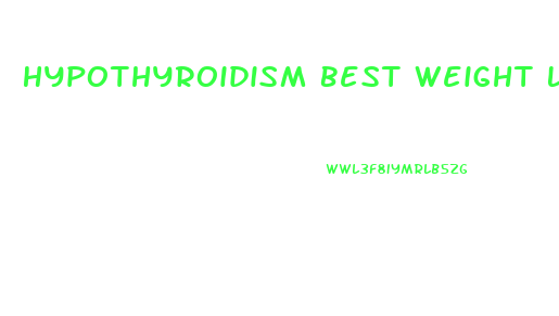 Hypothyroidism Best Weight Loss Diet