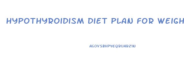 Hypothyroidism Diet Plan For Weight Loss Pdf