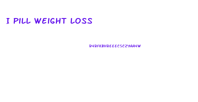 I Pill Weight Loss