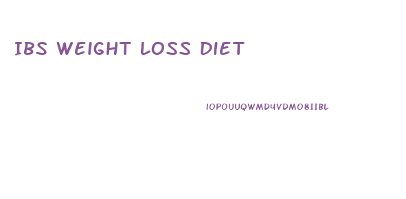 Ibs Weight Loss Diet