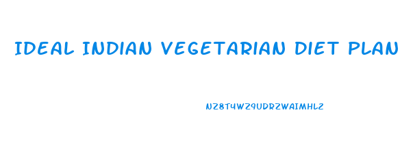 Ideal Indian Vegetarian Diet Plan For Weight Loss