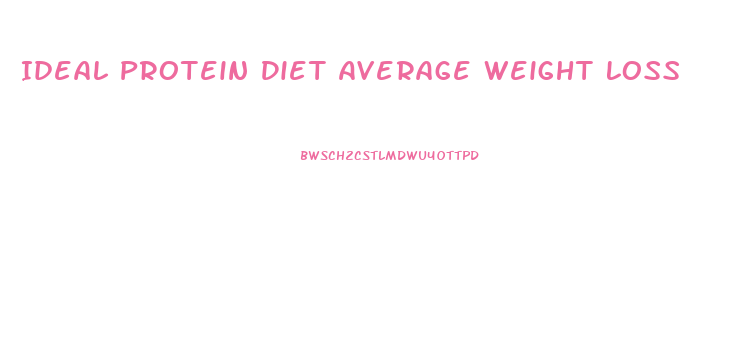 Ideal Protein Diet Average Weight Loss
