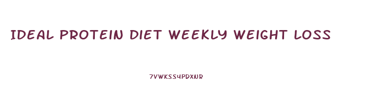 Ideal Protein Diet Weekly Weight Loss
