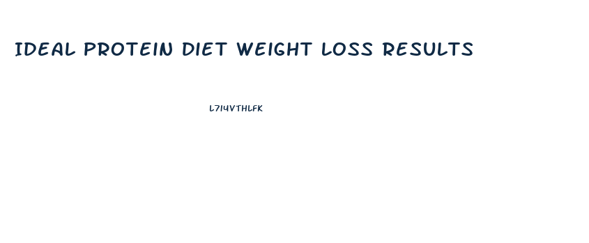 Ideal Protein Diet Weight Loss Results