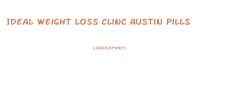 Ideal Weight Loss Clinc Austin Pills