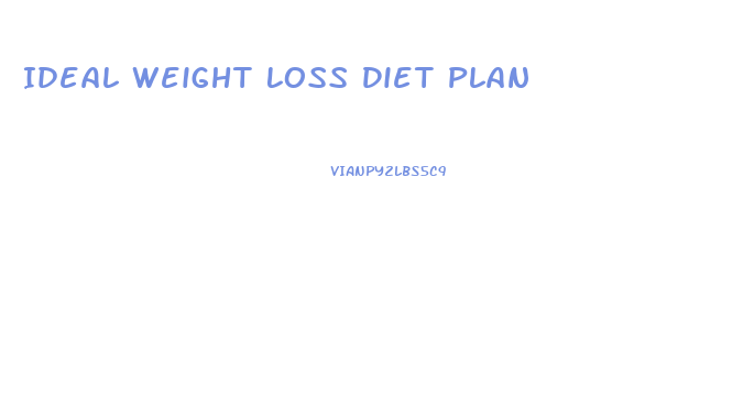 Ideal Weight Loss Diet Plan