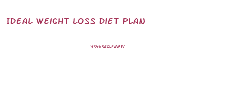 Ideal Weight Loss Diet Plan