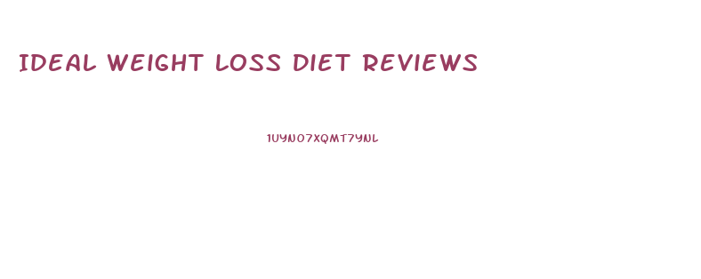 Ideal Weight Loss Diet Reviews