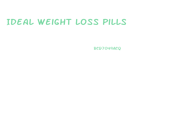 Ideal Weight Loss Pills