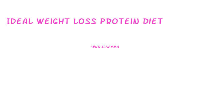 Ideal Weight Loss Protein Diet