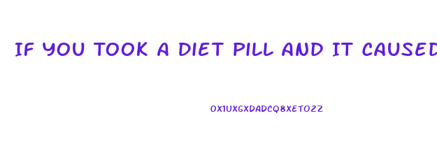 If You Took A Diet Pill And It Caused Your Blood Pressure To Rise What Can You Do