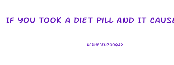 If You Took A Diet Pill And It Caused Your Blood Pressure To Rise What Can You Do