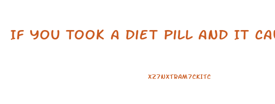 If You Took A Diet Pill And It Caused Your Blood Pressure To Rise What Can You Do